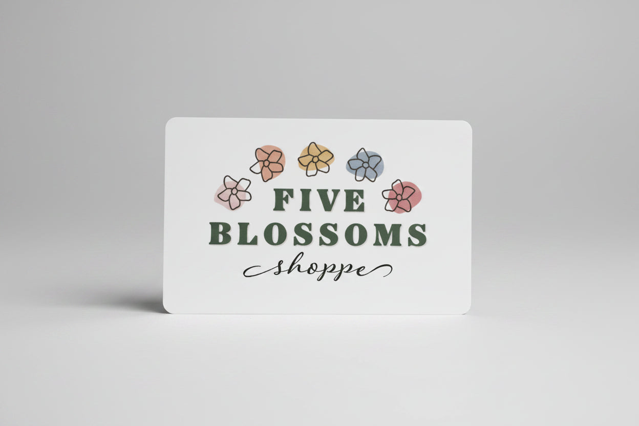 Five Blossoms Shoppe Gift Card